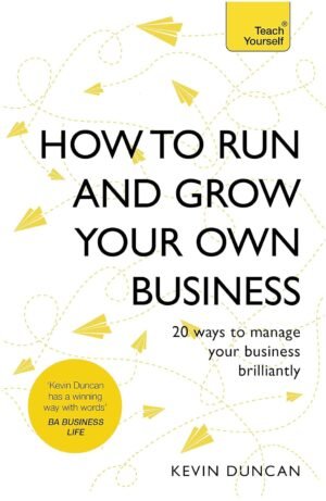 how to run and grow your own business
