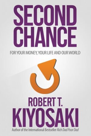 second chance by robert t. kiyosaki