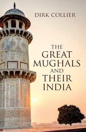 the great mughals and their india