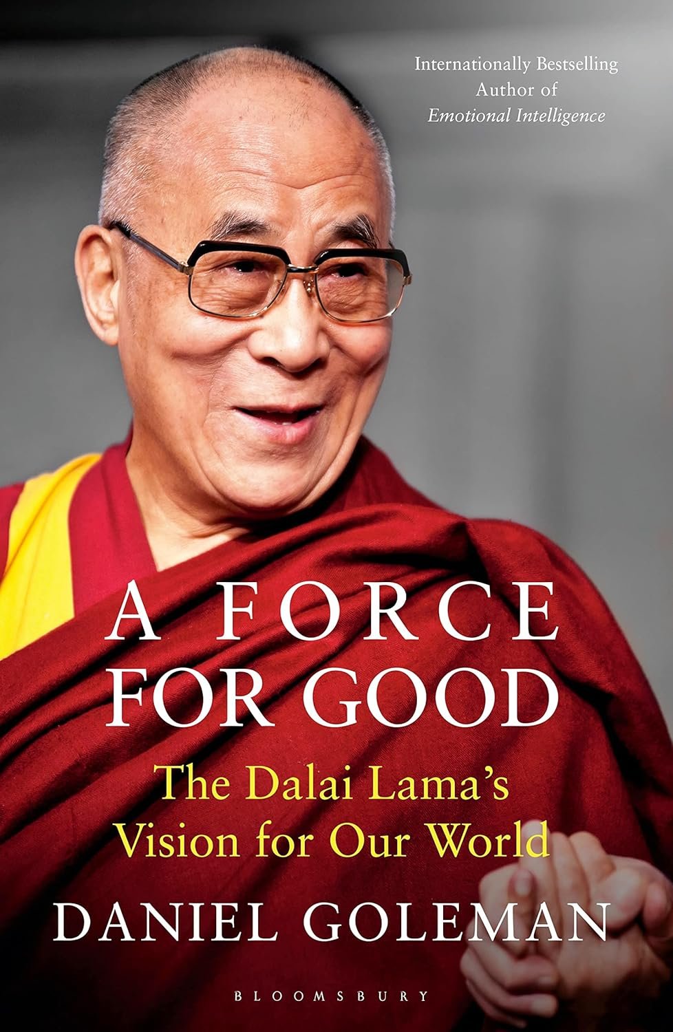 a force for good: the dalai lama's vision for our world a force for good: the dalai lama's vision for our world
