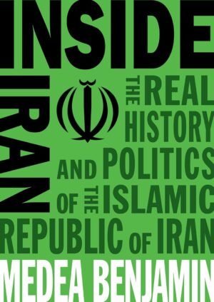 inside iran: the real history and politics of the islamic republic of iran