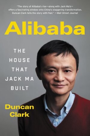 alibaba: the house that jack ma built