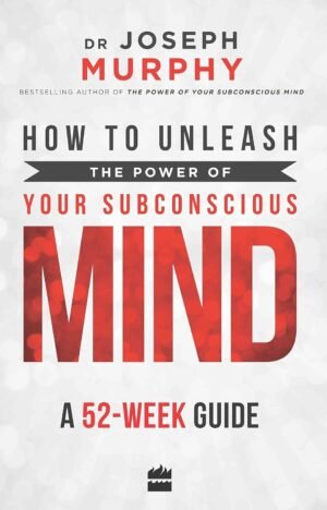 how to unleash the power of your subconscious mind