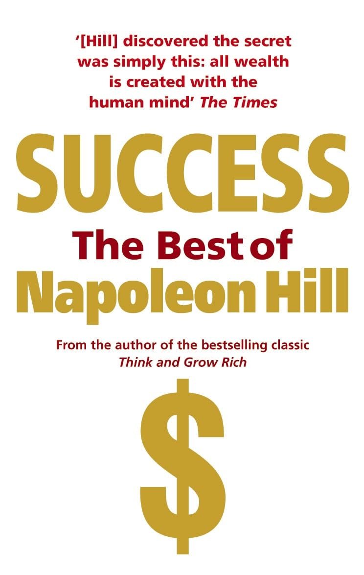 success: the best of napoleon hill success: the best of napoleon hill