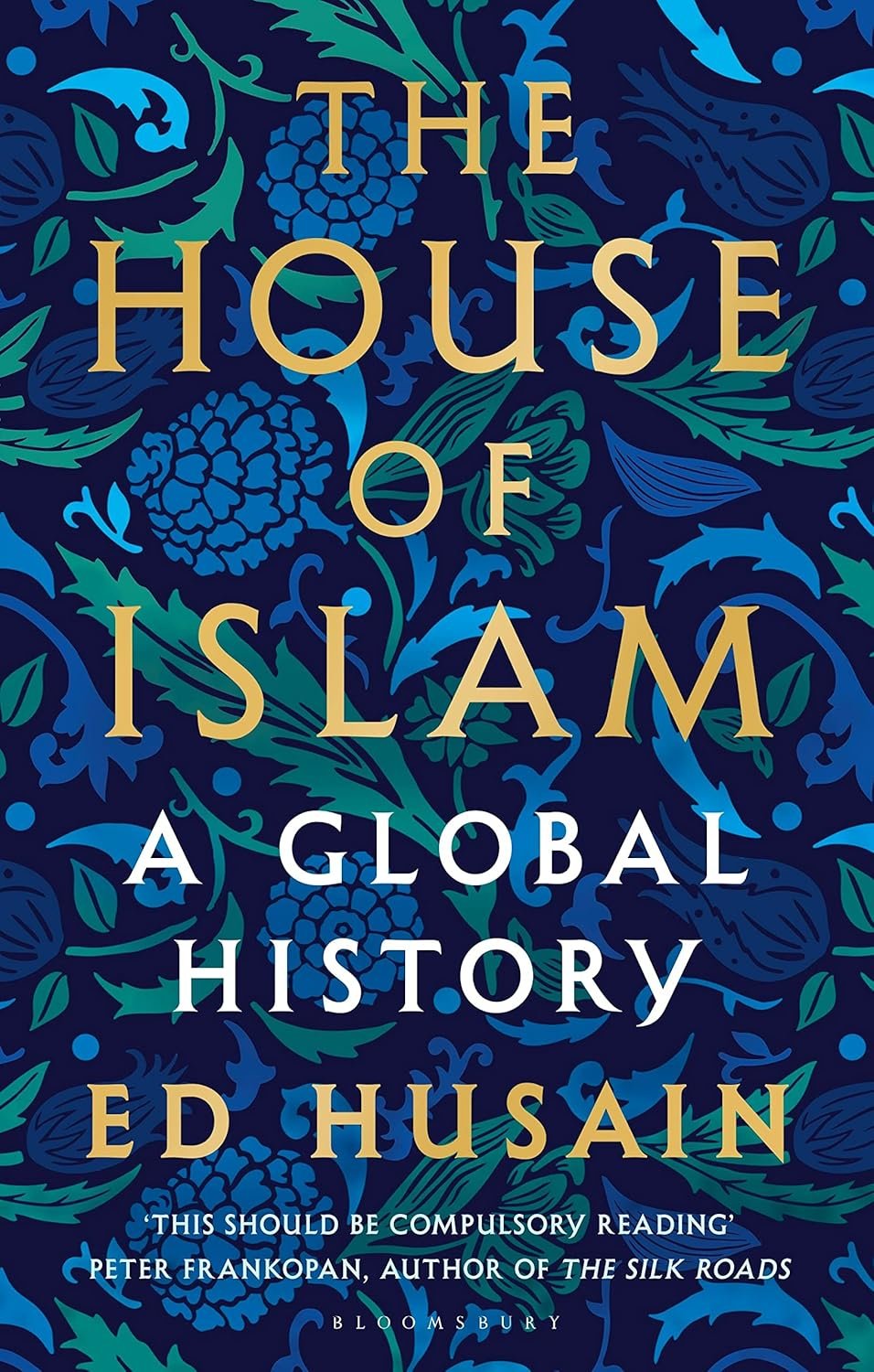 The House of Islam: A Global History The House of Islam: A Global History