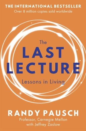 the last lecture: lessons in living