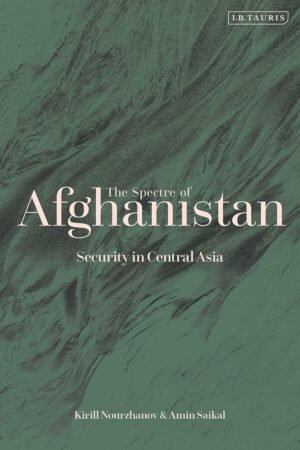 the spectre of afghanistan security in central asia