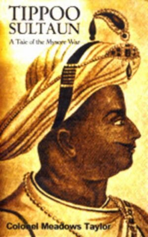 Home Tippoo Sultan: A Tale of the Mysore War