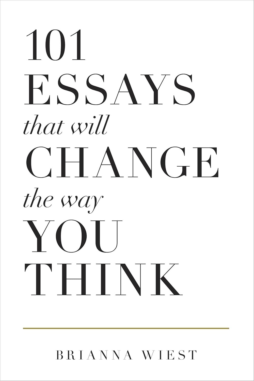 101 essays that will change the way you think 101 essays that will change the way you think