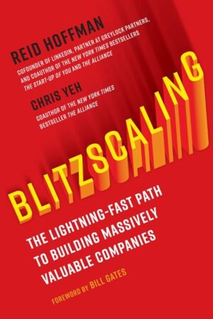 blitzscaling the lightning fast path to building massively valuable companies