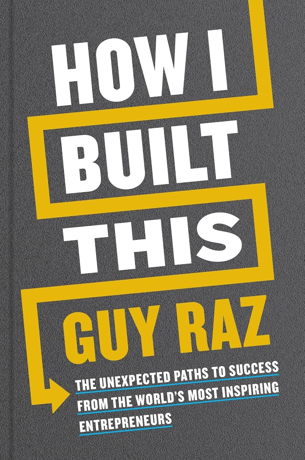 how i built this how i built this