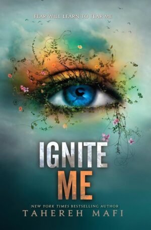 ignite me (shatter me)