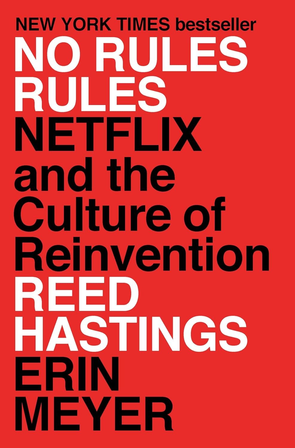 no rules rules netflix and the culture of reinvention no rules rules netflix and the culture of reinvention
