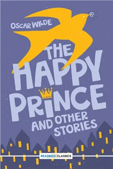the happy prince and other stories (readings classics)