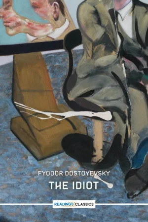 the idiot (readings classics)