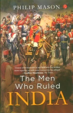 the men who ruled india