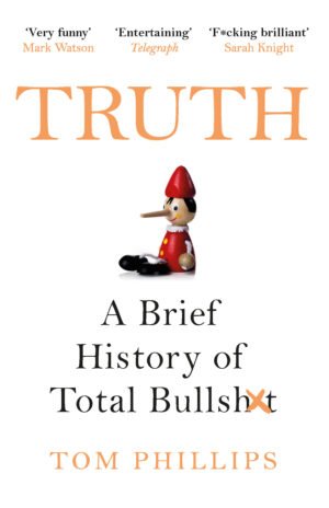 truth a brief history of total bullsht
