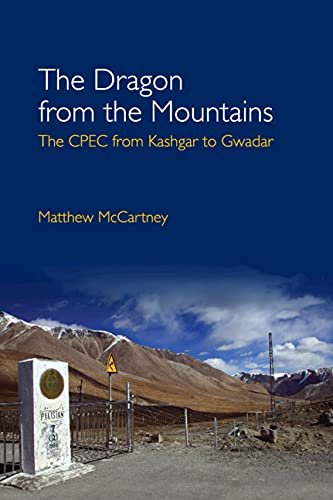 the dragon from the mountains the cpec from kashgar to gwadar the dragon from the mountains the cpec from kashgar to gwadar