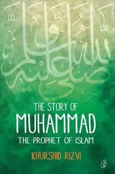 Home the story of muhammad the prophet of islam